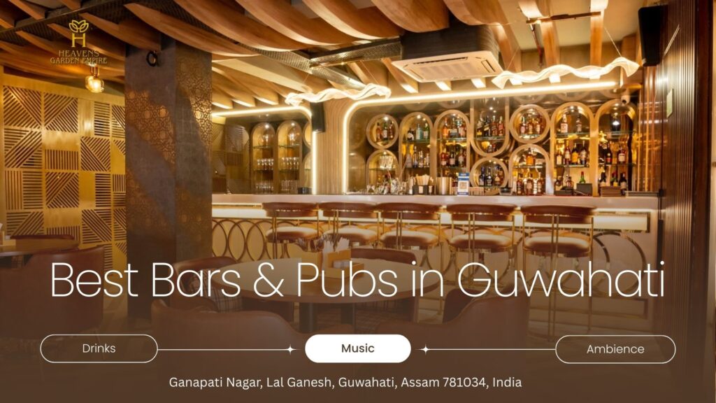 Best Bars and Pubs in Guwahati