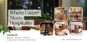 Luxury Hotel Near Lal Ganesh, Guwahati – Heavens Garden Empire
