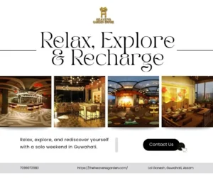 Relax, Explore & Recharge: Solo Weekend in Guwahati