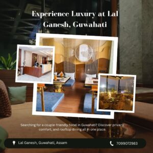 Top Rated Hotel in Lal Ganesh, Guwahati, Assam – Your Perfect Stay Near Barsapara Stadium